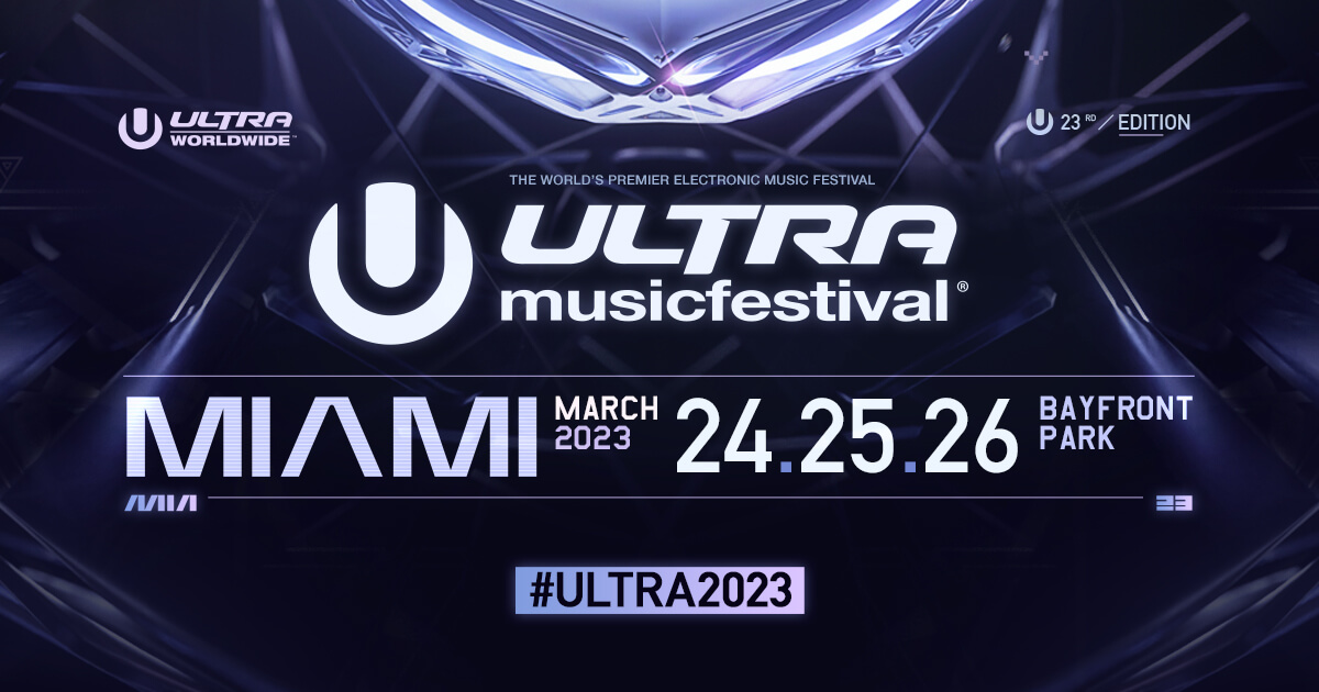 Ultra Music Festival - Mar. 24, 25, 26 2023